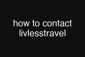 how to contact livlesstravel