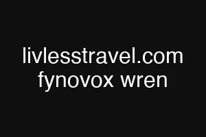 livlesstravel.com fynovox wren